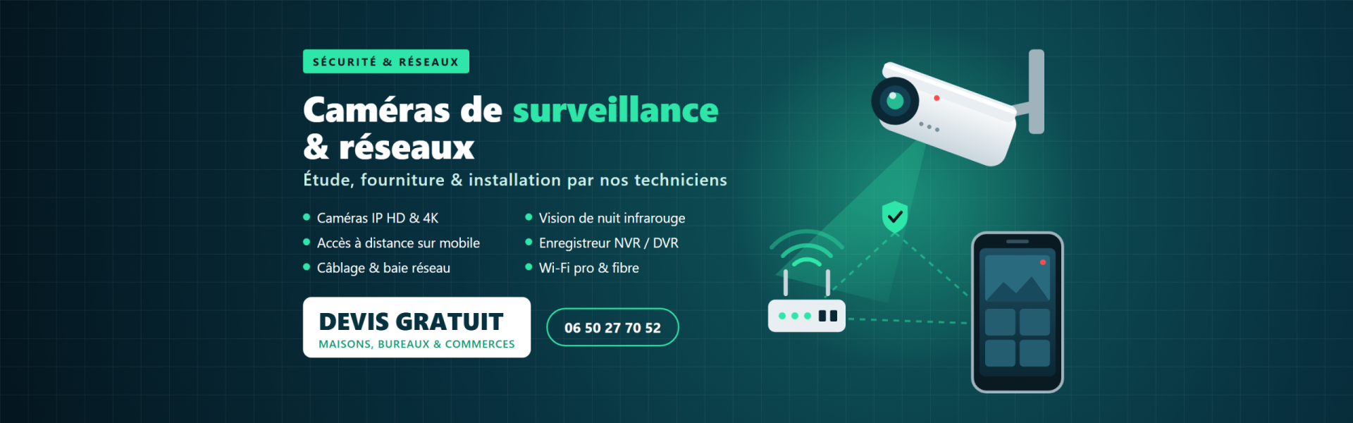 Installation caméras de surveillance et réseaux, devis gratuit